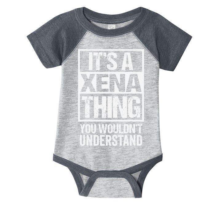 Its A Xena Thing You Wouldnt Understand Pet Name Infant Baby Jersey Bodysuit