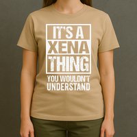 Its A Xena Thing You Wouldnt Understand Pet Name T-Shirt