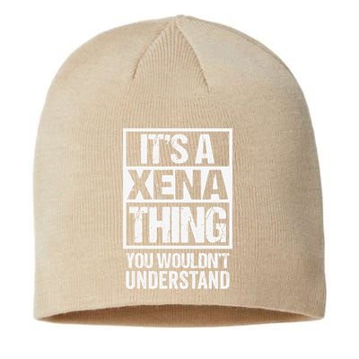 Its A Xena Thing You Wouldnt Understand Pet Name Sustainable Beanie