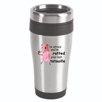 Im Afraid Youve Ratted Your Last Tatouille Funny Pink Rat 16oz Travel Tumbler
