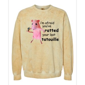 Im Afraid Youve Ratted Your Last Tatouille Funny Pink Rat Colorblast Crewneck Sweatshirt