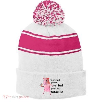 Im Afraid Youve Ratted Your Last Tatouille Funny Pink Rat Stripe Pom Pom Beanie