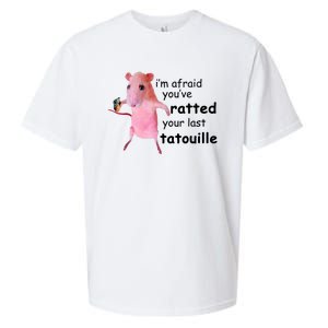 Im Afraid Youve Ratted Your Last Tatouille Funny Pink Rat Sueded Cloud Jersey T-Shirt