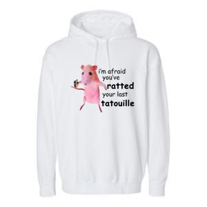 Im Afraid Youve Ratted Your Last Tatouille Funny Pink Rat Garment-Dyed Fleece Hoodie