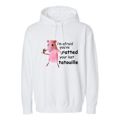 Im Afraid Youve Ratted Your Last Tatouille Funny Pink Rat Garment-Dyed Fleece Hoodie