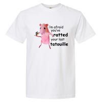 Im Afraid Youve Ratted Your Last Tatouille Funny Pink Rat Garment-Dyed Heavyweight T-Shirt