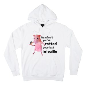 Im Afraid Youve Ratted Your Last Tatouille Funny Pink Rat Hoodie