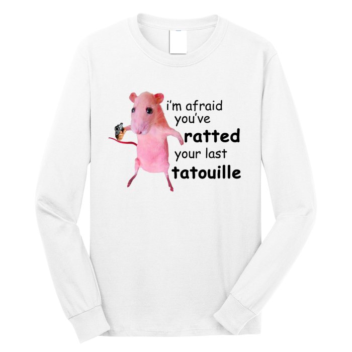 Im Afraid Youve Ratted Your Last Tatouille Funny Pink Rat Long Sleeve Shirt