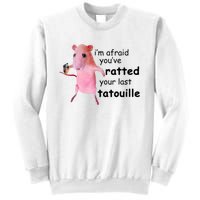 Im Afraid Youve Ratted Your Last Tatouille Funny Pink Rat Sweatshirt