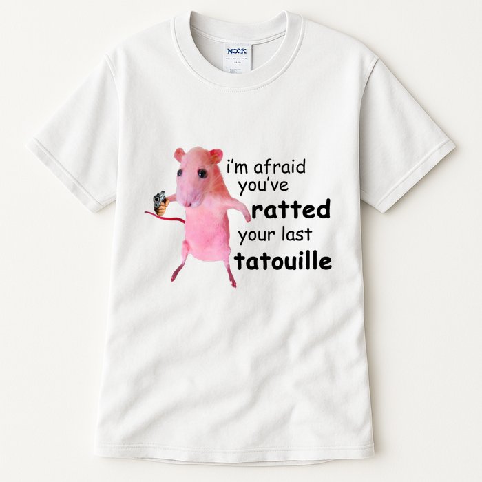 Im Afraid Youve Ratted Your Last Tatouille Funny Pink Rat Tall T-Shirt