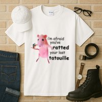 Im Afraid Youve Ratted Your Last Tatouille Funny Pink Rat Tall T-Shirt