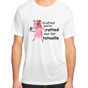 Im Afraid Youve Ratted Your Last Tatouille Funny Pink Rat Adult ChromaSoft Performance T-Shirt