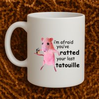 Im Afraid Youve Ratted Your Last Tatouille Funny Pink Rat Mug