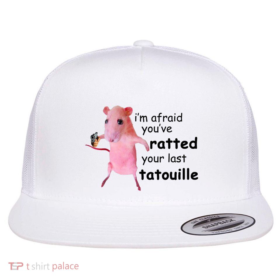 Im Afraid Youve Ratted Your Last Tatouille Funny Pink Rat Flatbill Hat