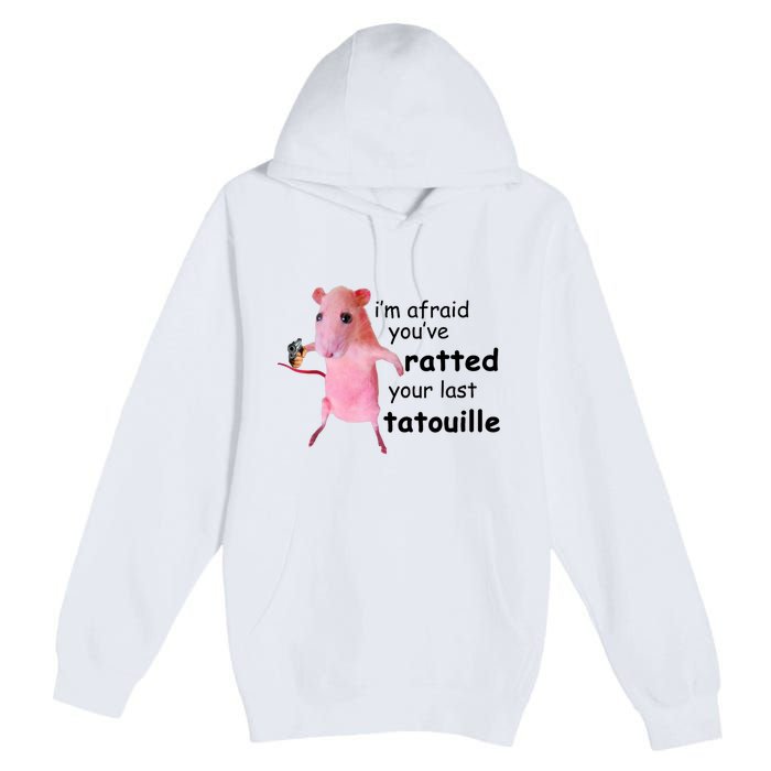 Im Afraid Youve Ratted Your Last Tatouille Funny Pink Rat Premium Pullover Hoodie