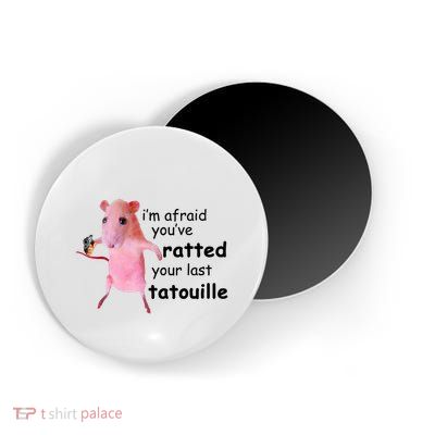 Im Afraid Youve Ratted Your Last Tatouille Funny Pink Rat Magnet