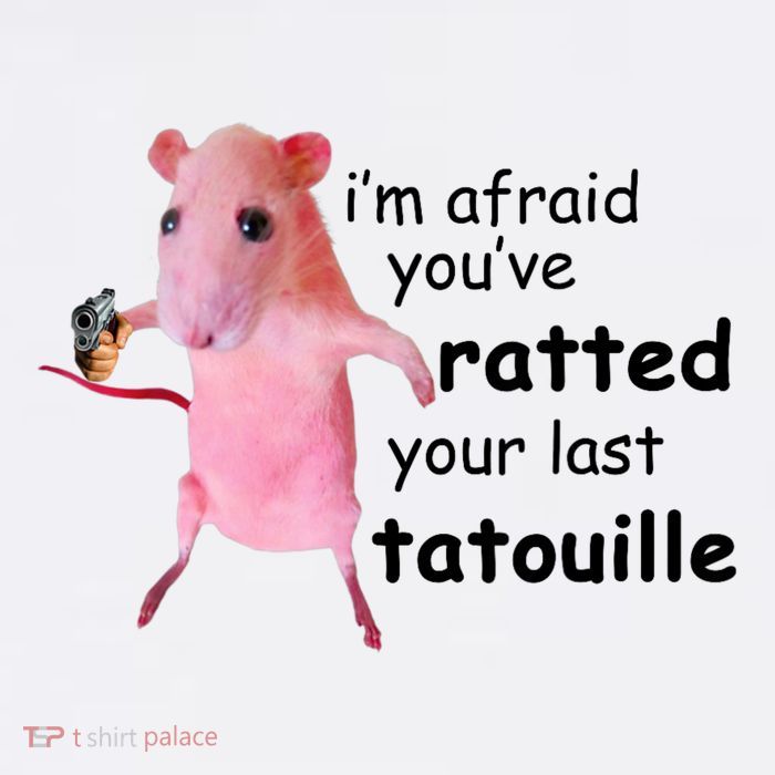Im Afraid Youve Ratted Your Last Tatouille Funny Pink Rat Poster