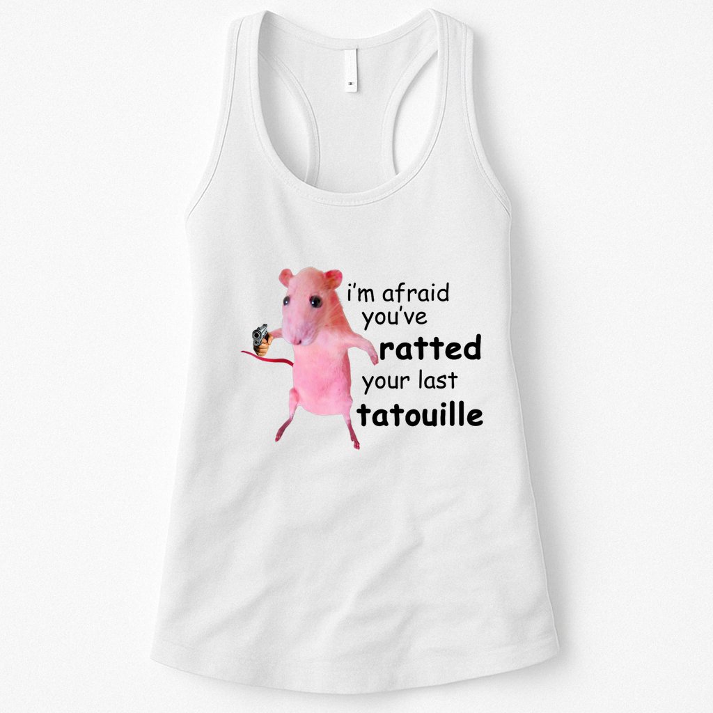 Im Afraid Youve Ratted Your Last Tatouille Funny Pink Rat Womens Tank Top