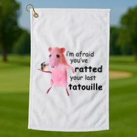 Im Afraid Youve Ratted Your Last Tatouille Funny Pink Rat Golf Towel