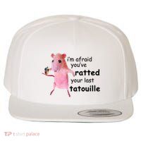 Im Afraid Youve Ratted Your Last Tatouille Funny Pink Rat Wool Snapback Cap