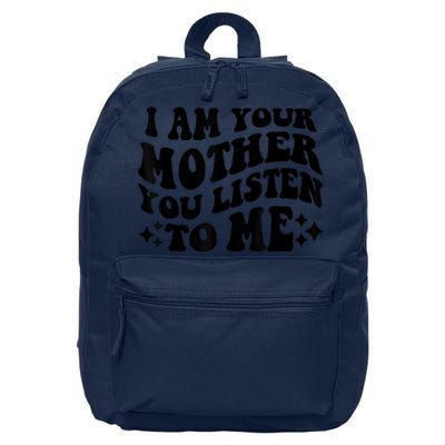 I Am Your Mother You Groovy Listen To Me Aesthetic Mom Life 16 in Basic Backpack