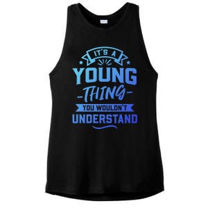 Its A Young Thing You Wouldnt Understand Surname Gift Ladies PosiCharge Tri-Blend Wicking Tank