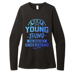 Its A Young Thing You Wouldnt Understand Surname Gift Womens CVC Long Sleeve Shirt