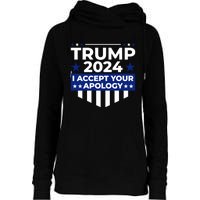 I Accept Your Apology 2024 Womens Funnel Neck Pullover Hood