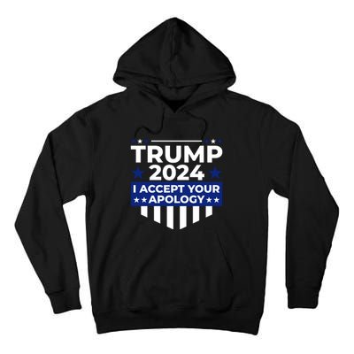 I Accept Your Apology 2024 Tall Hoodie