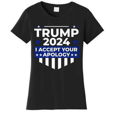 I Accept Your Apology 2024 Women's T-Shirt