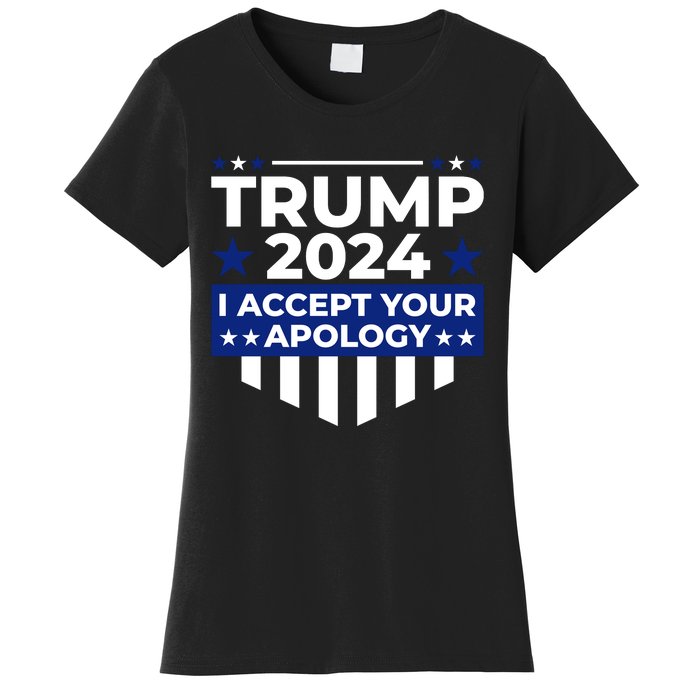 I Accept Your Apology 2024 Women's T-Shirt