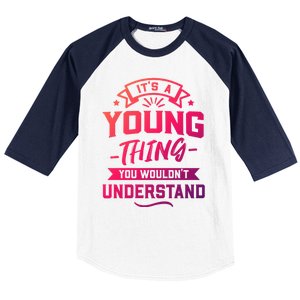 Its A Young Thing You Wouldnt Understand Surname Gift Baseball Sleeve Shirt