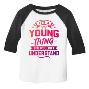 Its A Young Thing You Wouldnt Understand Surname Gift Toddler Fine Jersey T-Shirt