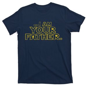 I Am Your Father Funny Dad T-Shirt