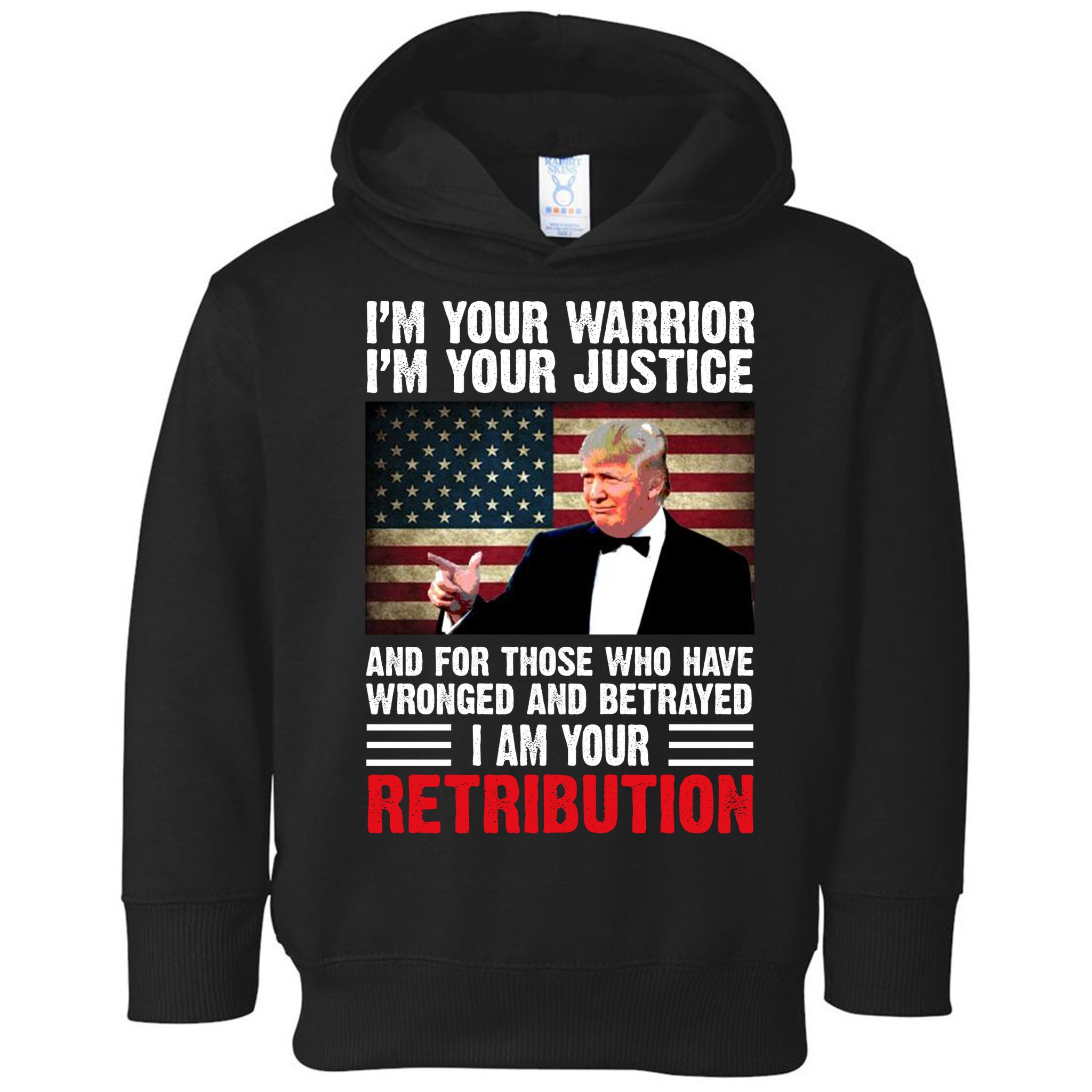 I Am Your Retribution Pro Donald Trump Usa Toddler Hoodie