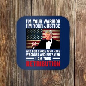 I Am Your Retribution Pro Donald Trump Usa Coaster