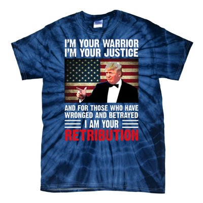 I Am Your Retribution Pro Donald Trump Usa Tie-Dye T-Shirt