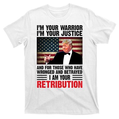 I Am Your Retribution Pro Donald Trump Usa T-Shirt