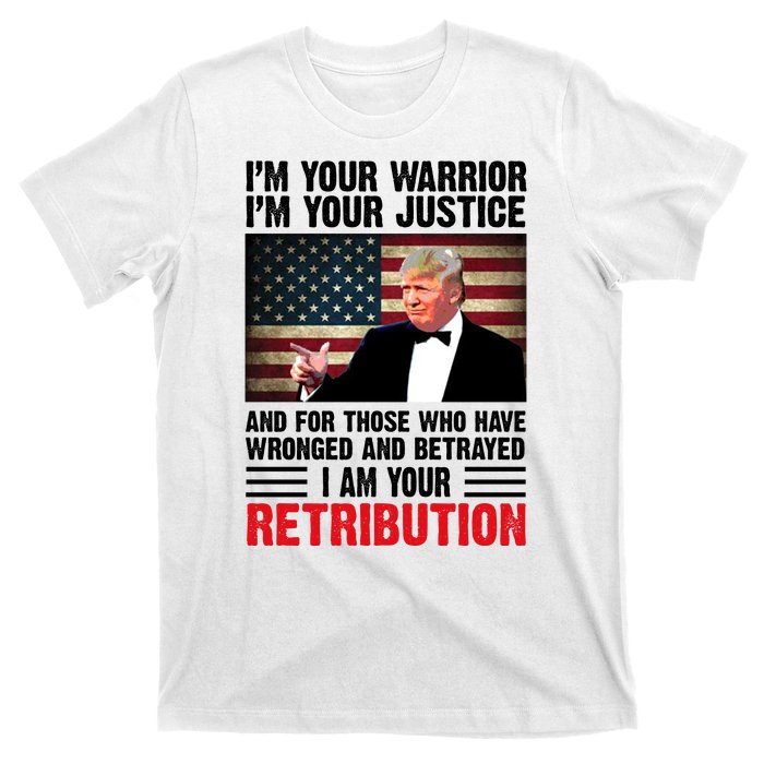 I Am Your Retribution Pro Donald Trump Usa T-Shirt