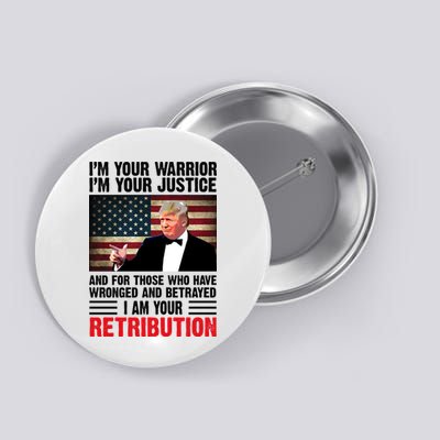 I Am Your Retribution Pro Donald Trump Usa Button