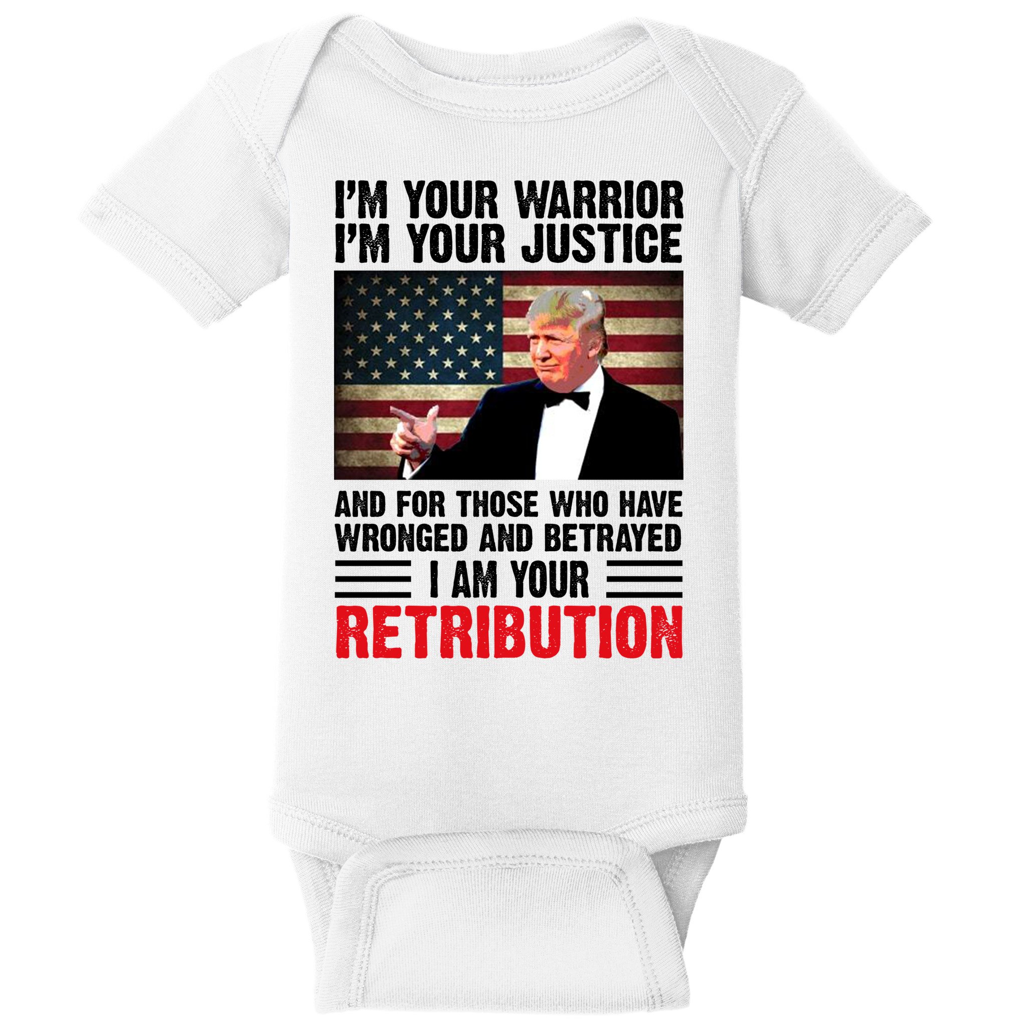 I Am Your Retribution Pro Donald Trump Usa Baby Bodysuit