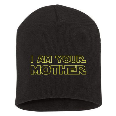 I Am Your Mother Mother's Day Gift Short Acrylic Beanie