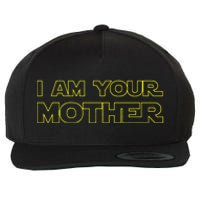 I Am Your Mother Mother's Day Gift Wool Snapback Cap