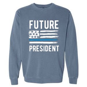 I Am Your Future President Garment-Dyed Sweatshirt