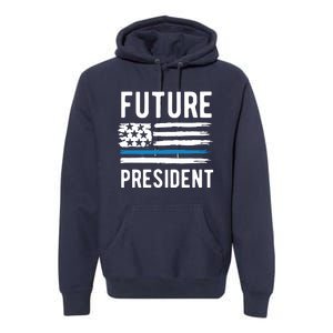 I Am Your Future President Premium Hoodie