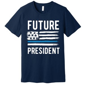 I Am Your Future President Premium T-Shirt