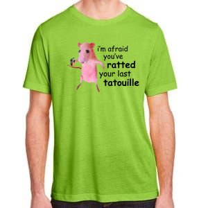 Im Afraid Youve Ratted Your Last Tatouille Funny Adult ChromaSoft Performance T-Shirt