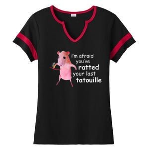 Im Afraid Youve Ratted Your Last Tatouille Funny Ladies Halftime Notch Neck Tee