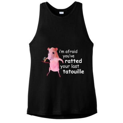 Im Afraid Youve Ratted Your Last Tatouille Funny Ladies PosiCharge Tri-Blend Wicking Tank