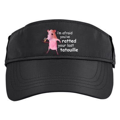 Im Afraid Youve Ratted Your Last Tatouille Funny Adult Drive Performance Visor